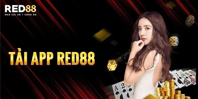 Tải App Red88 -  Lựa Chọn Hàng Đầu Cho Trải Nghiệm An Toàn